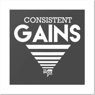 Consistent Gains Posters and Art